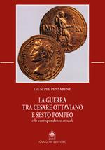 La guerra tra Cesare Ottaviano e Sesto Pompeo e le corrispondenze attuali