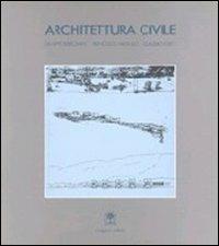 Architettura civile - Giuseppe Rebecchini,Francesco Cardullo,Claudio Roseti - copertina