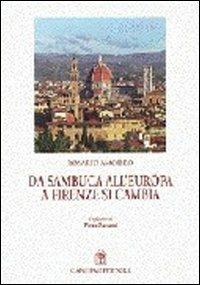 Da Sambuca all'Europa, a Firenze si cambia - Rosario Amodeo - 2