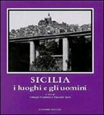 Sicilia: i luoghi e gli uomini