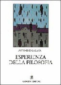 Esperienza della filosofia. I fondamenti del filosofare - Antonino Laganà - copertina