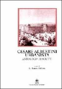 Image of Cesare Albertini urbanista. Antologia dagli scritti. Note e commento