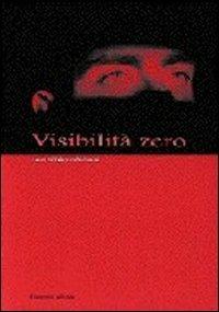 Visibilità zero. Immagini in movimento. Arte elettronica - copertina