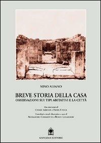 Breve storia della casa. Osservazioni sui tipi abitativi e le città - Nino Alfano - copertina