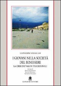 I giovani nella società del benessere. La crisi dei valori tradizionali - Giovanni Vassallo - copertina