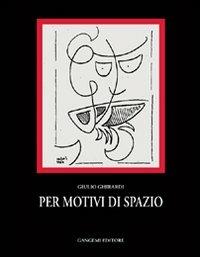 Per motivi di spazio - Giulio Ghirardi - copertina