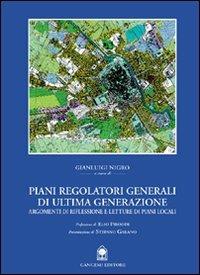 Piani regolatori generali di ultima generazione. Schede di lettura e temi progettuali - Gianluigi Nigro - copertina