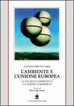 L' ambiente e l'unione europea. La fiscalità ambientale e il libero commercio