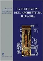 La costruzione dell'architettura illusoria