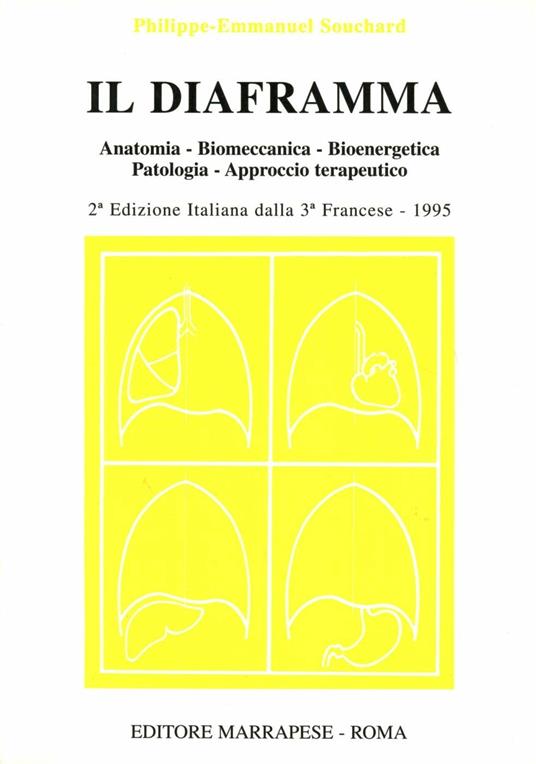 Il diaframma. Anatomia, biomeccanica, bioenergetica, patologia, approccio terapeutico - Philippe E. Souchard - copertina