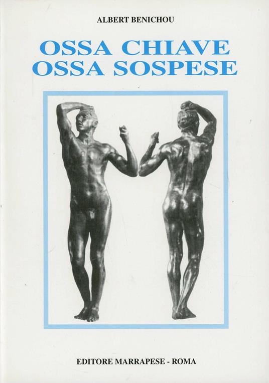 Ossa chiave. Ossa sospese - Albert Benichou - copertina