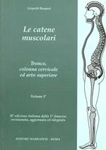 Le catene muscolari. Vol. 1: Tronco, colonna cervicale e arto superiore.