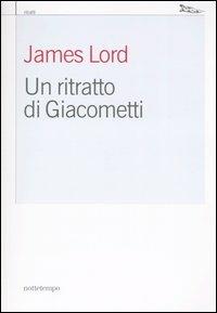 Un ritratto di Giacometti - James Lord - copertina