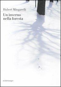 Un inverno nella foresta - Hubert Mingarelli - copertina
