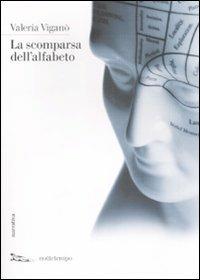 La scomparsa dell'alfabeto - Valeria Viganò - 2