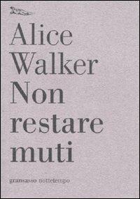 Non restare muti - Alice Walker - copertina