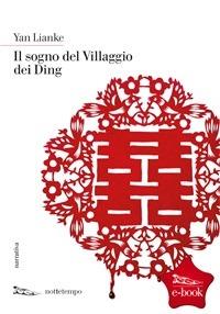 Il sogno del villaggio dei Ding - Yan Lianke,Lucia Regola - ebook