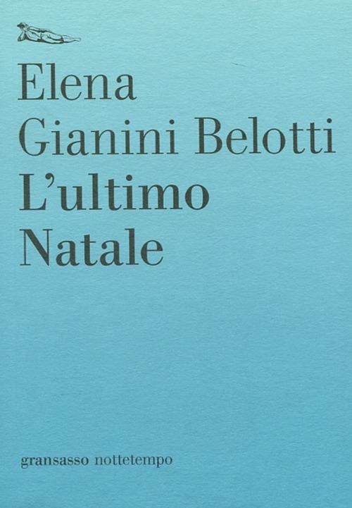 L'ultimo Natale - Elena Gianini Belotti - copertina