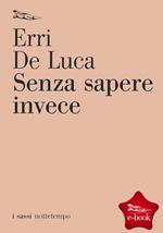 Senza sapere invece