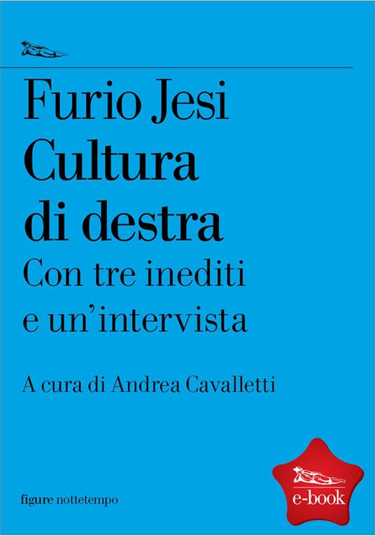 Cultura di destra - Furio Jesi,A. Cavalletti - ebook