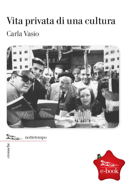 Vita privata di una cultura - Carla Vasio - ebook
