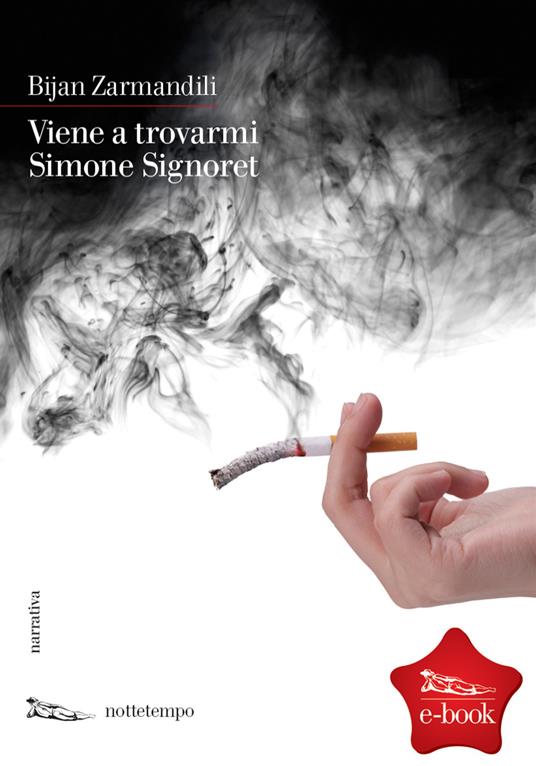 Viene a trovarmi Simone Signoret - Bijan Zarmandili - ebook