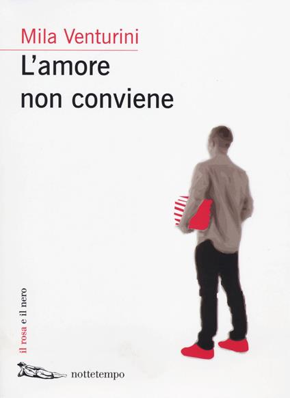 L'amore non conviene - Mila Venturini - copertina