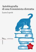 Autobiografia di una femminista distratta