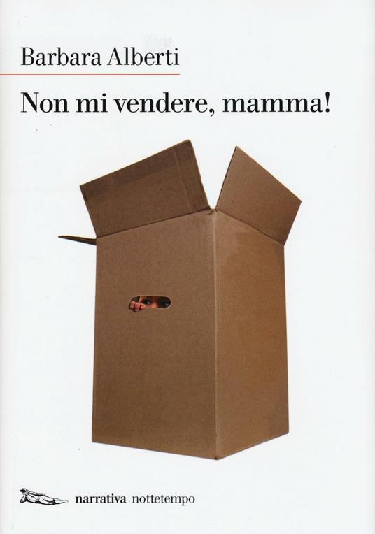 Non mi vendere, mamma! - Barbara Alberti - copertina