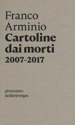 Cartoline dai morti 2007-2017