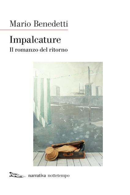 Impalcature. Il romanzo del ritorno - Mario Benedetti,Maria Nicola - ebook
