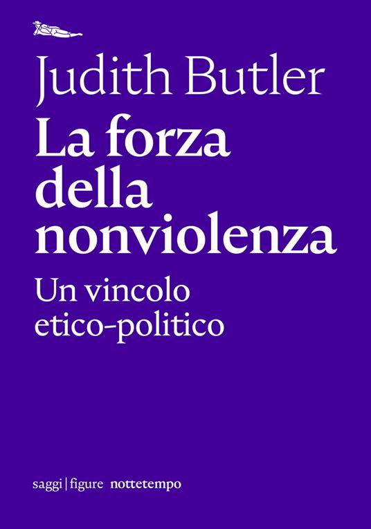 La forza della nonviolenza - Judith Butler,Zappino Federico - ebook