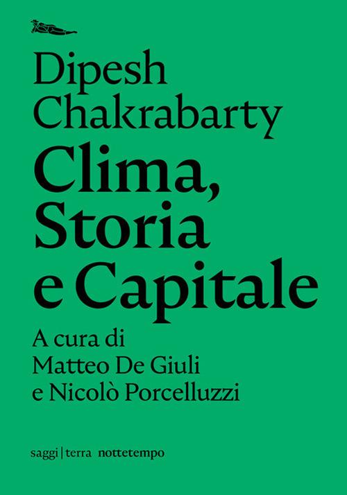 Clima, storia e capitale - Dipesh Chakrabarty - copertina