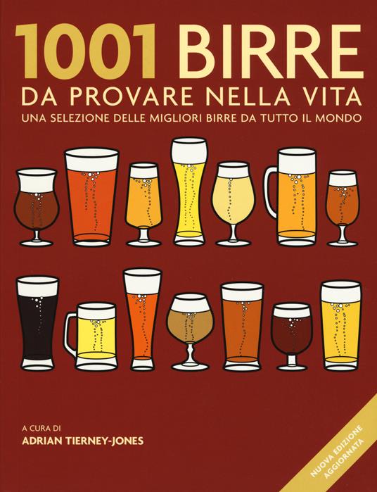 1001 birre da provare nella vita. Una selezione delle migliori birre da tutto il mondo. Nuova ediz. - copertina