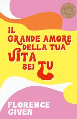 Il grande amore della tua vita sei tu