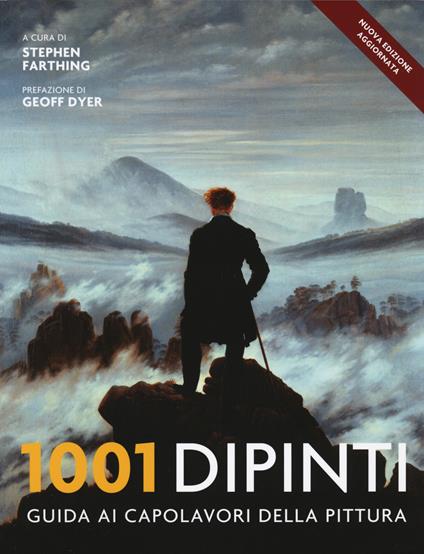 1001 dipinti. Una guida completa ai capolavori della pittura. Ediz. illustrata - Stephen Farthing - copertina