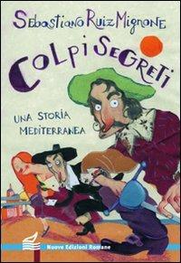 Colpi segreti. Una storia mediterranea - Sebastiano Ruiz-Mignone - copertina