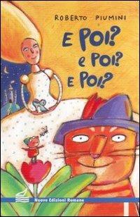 E poi? E poi? E poi? Le fiabe di Cenerentola, Pollicino e il gatto con gli stivali, continuano - Roberto Piumini - copertina