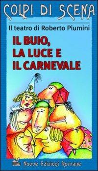 Il buio, la luce e il carnevale - Roberto Piumini - copertina