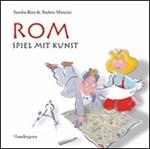 Rom. Spiel mit kunst. Ediz. illustrata