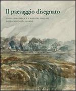 Il paesaggio disegnato. John Constable e i maestri inglesi nella raccolta Horne. Catalogo della mostra (Firenze, 23 ottobre 2009-30 gennaio 2010)