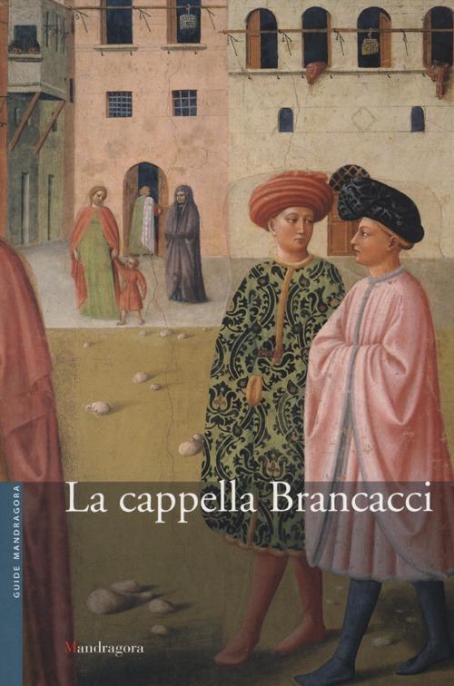 La cappella Brancacci nella chiesa Di Santa Maria del Carmine - Elisa Del Carlo - copertina