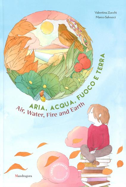 Aria, acqua, fuoco e terra. Ediz. italiana e inglese - Valentina Zucchi,Marco Salvucci - copertina