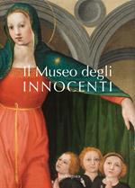 Il Museo degli Innocenti