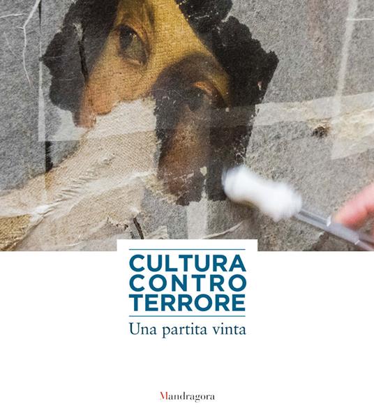 Cultura contro terrore. Una partita vinta. Ediz. a colori - copertina