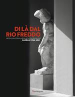 Di là dal Rio Freddo. Anatomia umana normale, anatomia patologica, medicina legale. Careggi 1956-2021