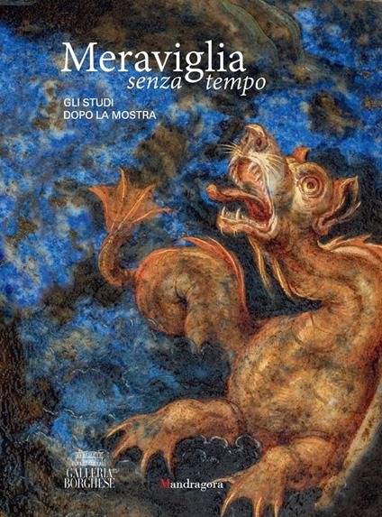 Meraviglia senza tempo. Gli studi dopo la mostra. Atti del Convegno di studi (Roma, Galleria Borghese, 2023). Ediz. illustrata - copertina