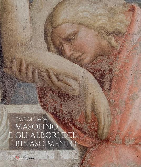 Empoli 1424. Masolino e gli albori del Rinascimento. Catalogo della mostra. Ediz. illustrata - copertina