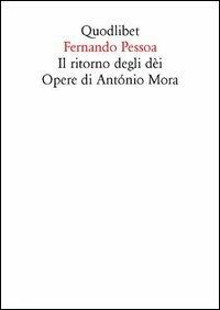 Il ritorno degli dèi. Opere di António Mora - Fernando Pessoa - copertina