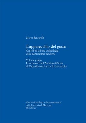 L' apparecchio del gusto. Contributi ad una archeologia della gastronomia moderna - Marco Santarelli - copertina